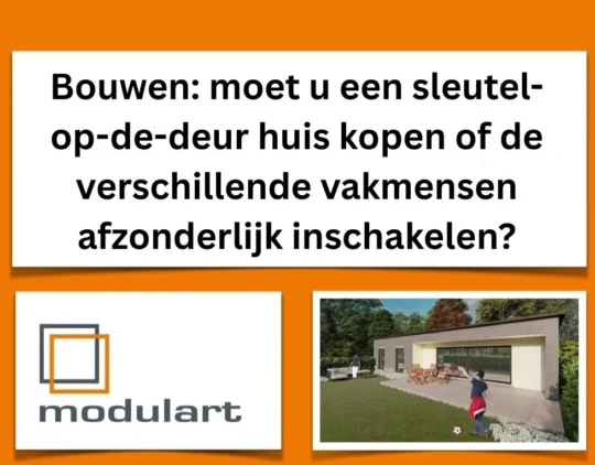 Bouwen: moet u een sleutel-op-de-deur huis kopen of de verschillende vakmensen afzonderlijk inschakelen?
